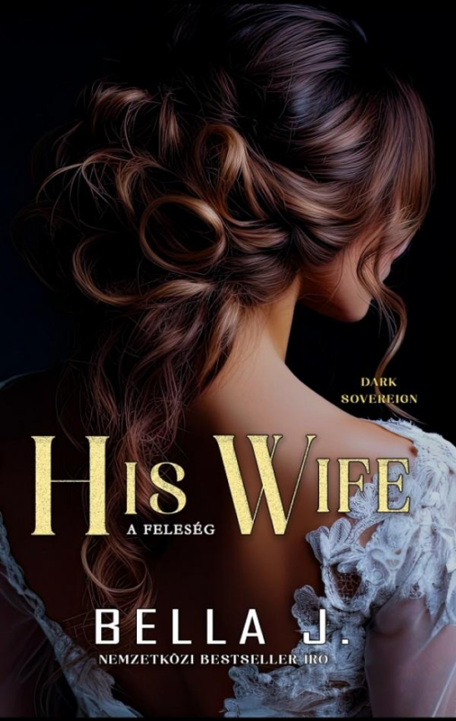 A feleség - His wife - Dark Sovereign II.