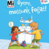 Gyere, mossunk fogat!