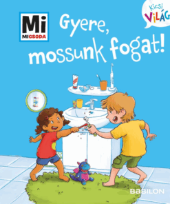 Gyere, mossunk fogat!