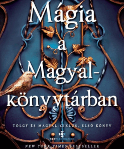 Mágia a Magyalkönyvtárban - Éldekorált kiadás