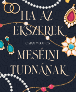 Ha az ékszerek mesélni tudnának - Hét titkos történet