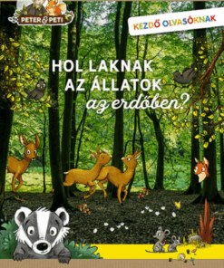 Hol laknak az állatok az erdőben?