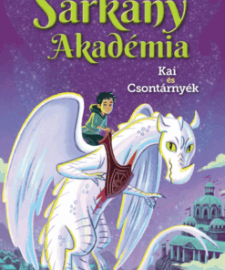 Sárkány Akadémia 5. - Kai és Csontárnyék