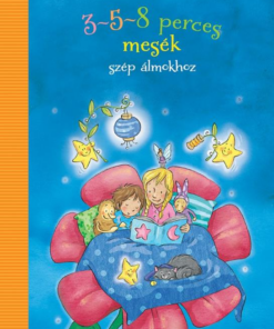 3-5-8 perces mesék - Szép álmokhoz