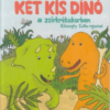 Két kis dínó a zsírkrétakorban