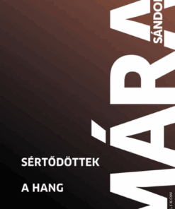 Sértődöttek. A hang