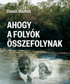 Ahogy a folyók összefolynak