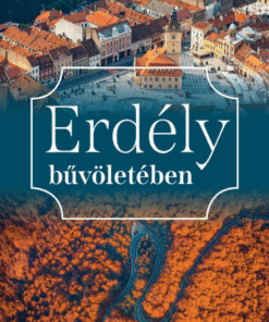 Erdély bűvöletében