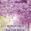 Romantikus Magyarország