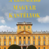 A legszebb magyar kastélyok