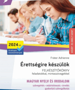 Érettségire készülök - Magyar nyelv és irodalom