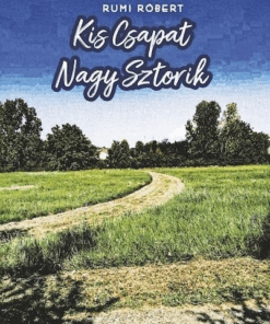 Kis Csapat Nagy Sztorik