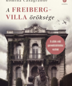 A Freiberg-villa öröksége