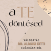 A Te döntésed