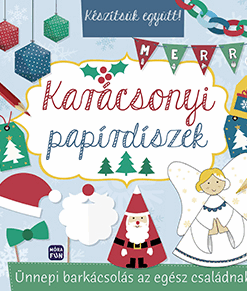 Készítsük együtt! Karácsonyi papírdíszek