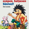 Írjunk szépen, helyesen Sünivel! - Írás és helyesírás gyakorlókönyv 1. o.