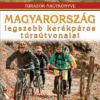 Magyarország legszebb kerékpáros túraútvonalai