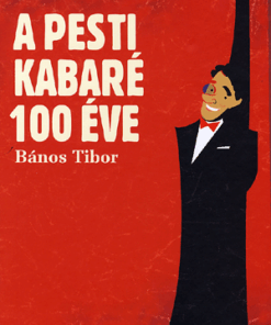 A pesti kabaré 100 éve