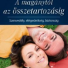 A magánytól az összetartozásig - Szenvedély, elégedettség, biztonság