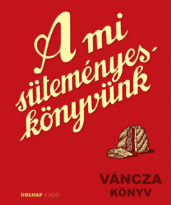 A mi süteményes könyvünk