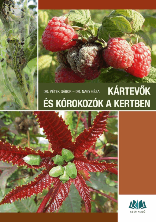 Kártevők és kórokozók a kertben - Károsítók azonosítása és a védekezés lehetőségei