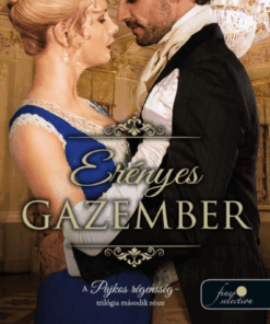 Alternative view of Erényes gazember (A pajkos régensség 2.) - Önállóan is olvasható!