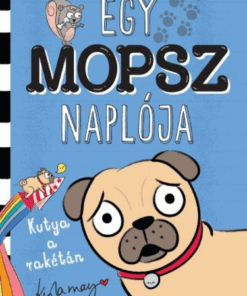 Alternative view of Egy mopsz naplója – Kutya a rakétán
