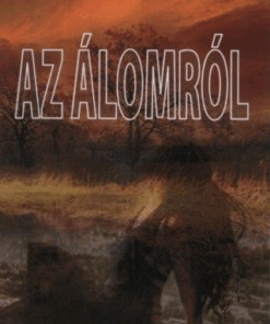 Alternative view of Az álomról