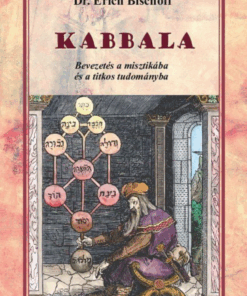 Alternative view of Kabbala - Bevezetés a misztikába és a titkos tudományba