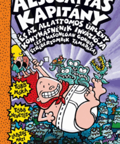 Alternative view of Alsógatyás Kapitány és az alattomos űrlény konyhásnénik inváziója (és a hasonlóan gonosz stréberzombik támadása)