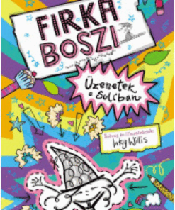 Firka boszi – Üzenetek a suliban