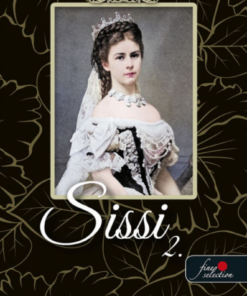 A korona szolgálatában (Sissi 2.)