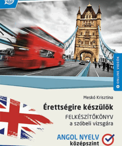 Alternative view of Érettségire készülök ? Felkészítőkönyv a szóbeli vizsgára ? Angol nyelv, középszint (MS-2378U)