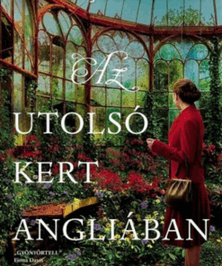 Alternative view of Az utolsó kert Angliában