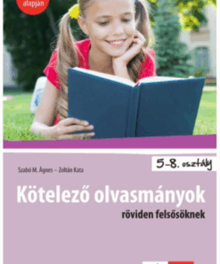 Alternative view of Kötelező olvasmányok röviden felsősöknek - NAT 2020 alapján