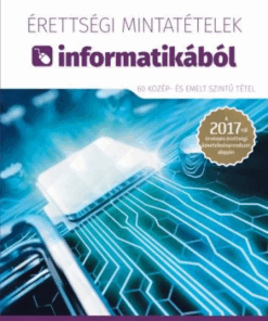 Alternative view of Érettségi mintatételek informatikából (60 középszintű tétel)
