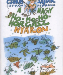 Alternative view of A Nagy Ho-ho-ho-horgász nyáron