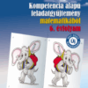 Kompetencia alapú feladatgyűjtemény matematikából – 6. évfolyam
