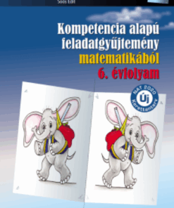 Kompetencia alapú feladatgyűjtemény matematikából – 6. évfolyam