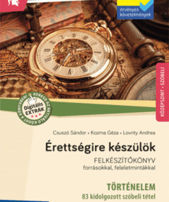 Érettségire készülök - Történelem (2024-től érv. követelmények) - 83 kidolgozott tétel, középszint, szóbeli (MS-3323U)