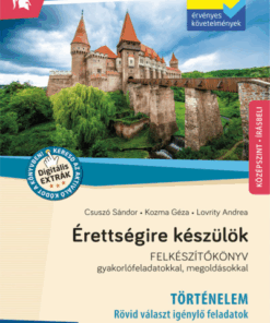 Érettségire készülök - Történelem (2024-től érv. követelmények) - Rövid választ igénylő feladatok, középszint (MS-3322U)