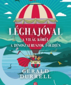 Léghajóval a világ körül - Léghajóval a dinoszauruszok földjén