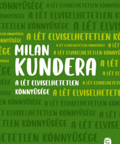 A lét elviselhetetlen könnyűsége