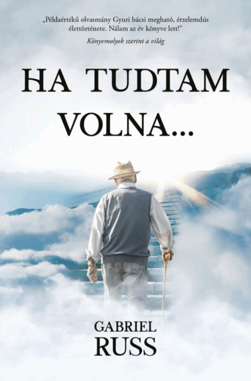 Ha tudtam volna...