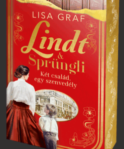 Alternative view of Lindt & Sprüngli – Két család, egy szenvedély - Éldekorált kiadás