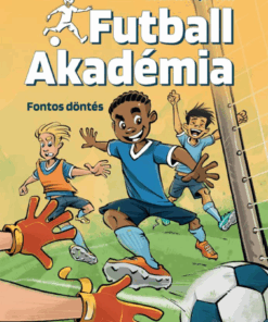 Fontos döntés - Futball Akadémia 1.