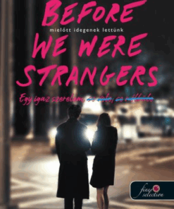 Before We Were Strangers - Mielőtt idegenek lettünk
