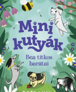 Minikutyák - Bea titkos barátai