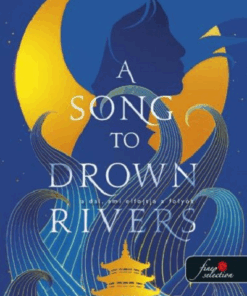 A Song To Drown Rivers - A dal, ami elfojtja a folyót
