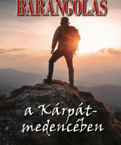 Barangolás a Kárpát-medencében